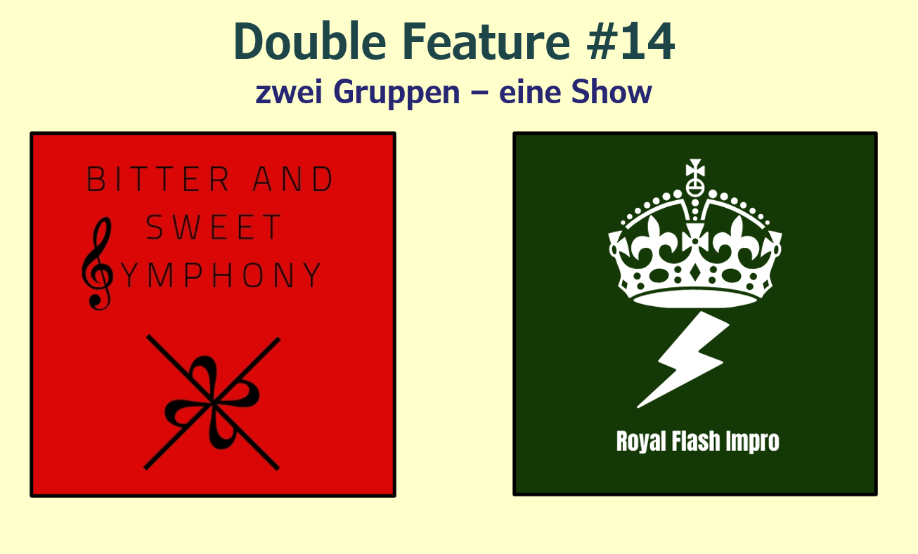 Double Feature #14 - Bitter.and.sweet.Symphony + RoyalFlashImpro